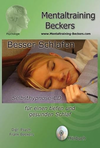 Hörbuch: Besser schlafen - Selbsthilfe CD bei Schlafstörungen und Einschlafproblemen - gesunder Schlaf - tief und erholsam (Hypnose CD): Selbsthypnose ... und gesunden Schlaf (Mentaltraining-Beckers) von Mentaltraining Beckers